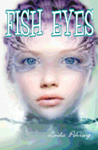 bokomslag Fish Eyes: A Stranded Mermaid Adventure