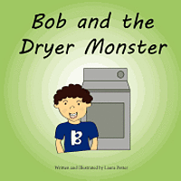 bokomslag Bob and the Dryer Monster