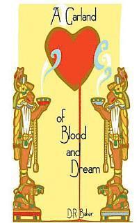 A Garland of Blood and Dream 1