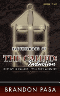 Brotherhood of THE CALLED: Induction 1