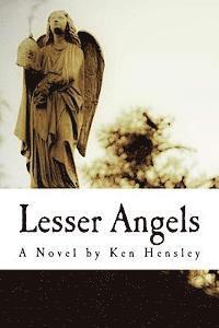 Lesser Angels: Finding What You Didn't Know Was Lost 1