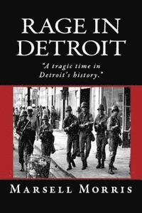 bokomslag Rage In Detroit: A tragic time in Detroit's history