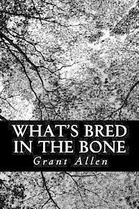 What's Bred In the Bone 1