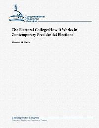 bokomslag The Electoral College: How It Works in Contemporary Presidential Elections