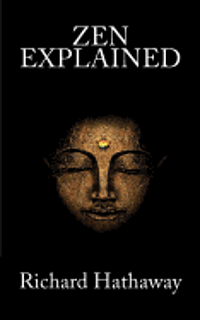 Richard Hathaway - Zen Explained, Häftad