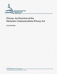 bokomslag Privacy: An Overview of the Electronic Communications Privacy Act