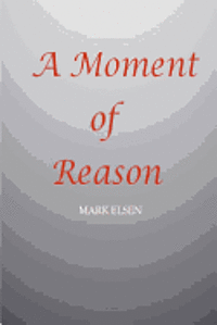 A Moment of Reason 1