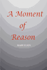 A Moment of Reason