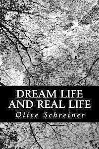 Dream Life and Real Life