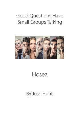 Good Questions Have Groups Talking -- Hosea 1