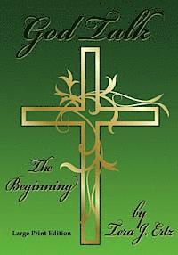 God Talk: The Beginning (Large Print Edition) 1