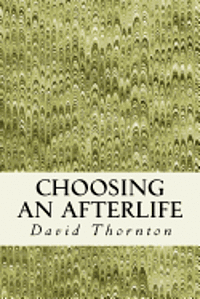 Choosing an Afterlife: Poetry 2008-2012 1