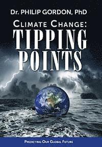 Climate Change: Tipping Points 1