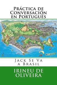 bokomslag Práctica de Conversación en Portugués: Jack va a Brasil