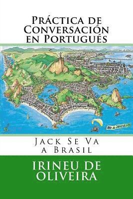 bokomslag Práctica de Conversación en Portugués: Jack va a Brasil