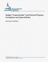 Budget 'Sequestration' and Selected Program Exemptions and Special Rules 1