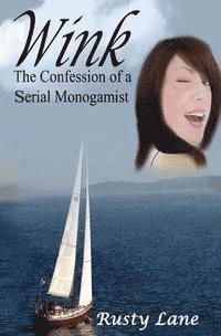 bokomslag Wink: The Confession of a Serial Monogamist