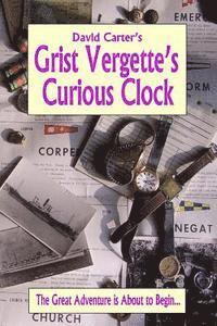 David Carter - Grist Vergette's Curious Clock, Häftad