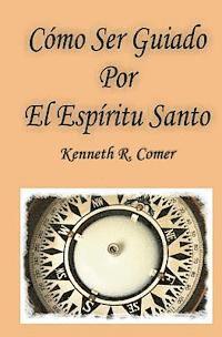 Como Ser Guiado Por El Espiritu Santo 1