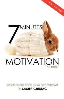 bokomslag 7 Minutes Motivation: The Book (International Edition)