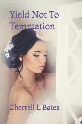 Yield Not To Temptation 1