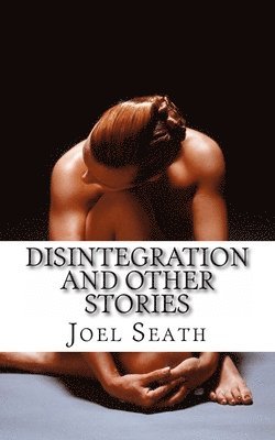 Disintegration and Other Stories 1