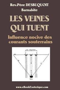 bokomslag Les Veines qui Tuent: Ondes nocives souterraines