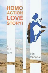 bokomslag Homo Action Love Story!: A tall tale