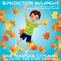 bokomslag Bénédiction Mélangée: Un livre pour enfants au sujet d'une famille multiraciale