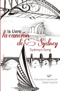 bokomslag La CANCIÓN de SYDNEY: Sydney's Song in Spanish