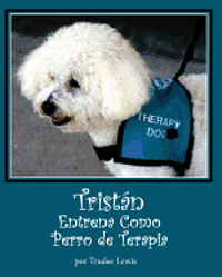 Tristan Entrena Como Perro de Terapia 1
