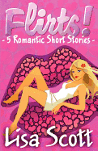 bokomslag Flirts! 5 Romantic Short Stories