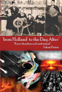 from Holland to the day After: know therefore and understand 1