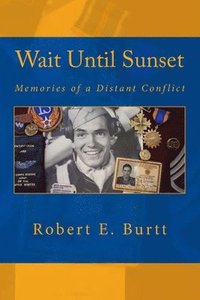 bokomslag Wait Until Sunset: Memories of a Distant Conflict