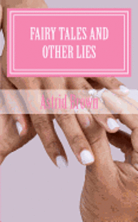 Fairy tales and other lies 1