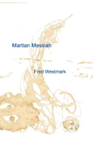 bokomslag Martian Messiah: The Trilogy of Nirgal: Volume II