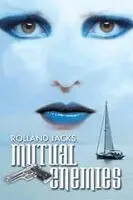 Rolland Jacks - Mutual Enemies, Häftad. Tillgänglighet: Lägg i varukorg