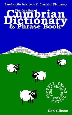Dan Gibson - GonMad Cumbrian Dictionary & Phrase Book, Häftad