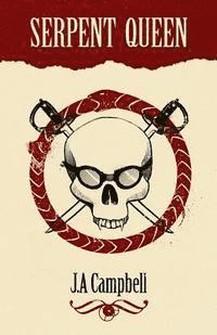 J. a. Campbell - Serpent Queen, Häftad