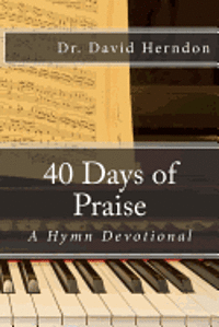 bokomslag 40 Days of Praise: A Hymn Devotional