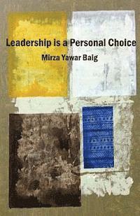 bokomslag Leadership is a personal choice: Because every return needs an investment