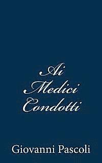 Ai Medici Condotti 1