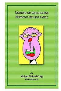 bokomslag Número de caras tontos Números de uno a diez: By Michael Richard Craig