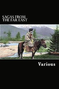 bokomslag Sagas from the Far East: Kamouk and Mongolian Traditionary Tales