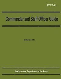 bokomslag Commander and Staff Officer Guide (ATTP 5-0.1)