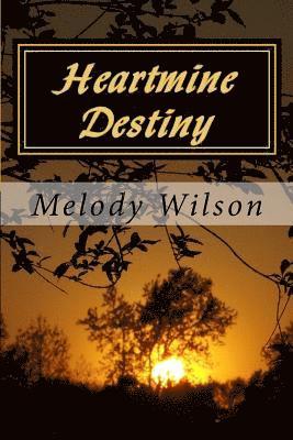 Melody Wilson - Heartmine Destiny, Häftad