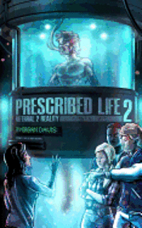 bokomslag Prescribed Life 2: Referral 2 Reality