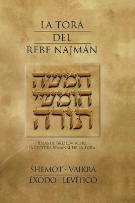 bokomslag La Tora del Rebe Najman - Exodo-Levitico: Ideas de Breslov sobre la Lectura Semanal de la Tora