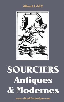 bokomslag Sourciers Antiques et Modernes: Récits initiatiques de l'Egypte antique