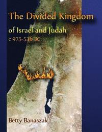 bokomslag The Divided Kingdom of Israel and Judah c.975--536 BC